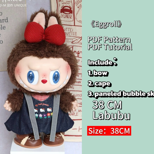 LABUBU Doll clothes pattern - Eggroll bubble skirt - PDF Tutorial  | Fits 38CM